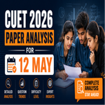 CUET 2026 Paper Analysis for 12 May